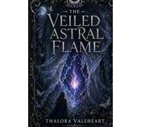 The Veiled Astral Flame