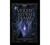 The Veiled Astral Flame