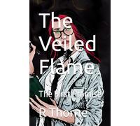 The Veiled Flame: The First Promise (The Veiled Flame: The Splintered Covenant)