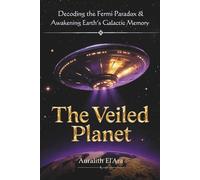 The Veiled Planet: Decoding the Fermi Paradox and Awakening Earth’s Galactic Memory