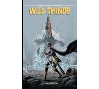 The Veiled Sagas: Wild Things: 3