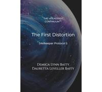 The Veilkeeper Continuum™: The First Distortion (The Veilkeeper Protocol I)