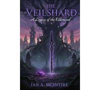 The Veilshard: A Legacy of the Elderwood