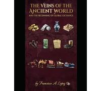 The veins of the ancient world: and the dawn of global exchange
