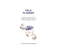 The Vela Daily Planner: Neuroscience-Backed 16-Week Semester System for ADHD Students