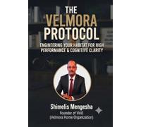 THE VELMORA PROTOCOL: A Systems-Driven Guide to Spatial Engineering and High-Performance Habitat Optimization