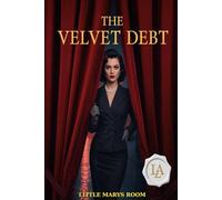 THE VELVET DEBT (The LITTLE MARYS ROOM SERIES)