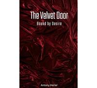 The Velvet Door: Bound by Desire