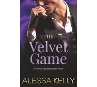 The Velvet Game: A Velvet Trap Billionaires Novel