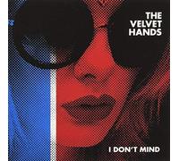 The Velvet Hands - I Dont Mind [7" VINYL] [Vinilo]