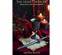 THE VELVET HUNGER: Book Two of The Long Memory