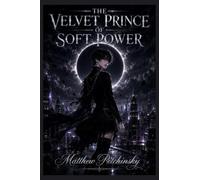 The Velvet Prince of Soft Power