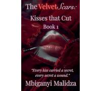 The Velvet Scars: Kisses that Cut: 1