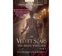 The Velvet Scars: The Bride Who Lied: 2