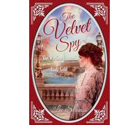 The Velvet Spy: the Wartime Journal of ginger Gold: 1