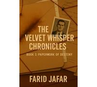 The Velvet Whisper Chronicles: Book I - Paperwork of Destiny