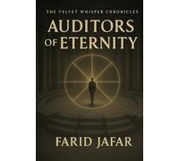 The Velvet Whisper Chronicles - Book III - Auditors of Eternity