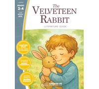 The Velveteen Rabbit: Literature Guide