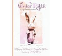The Velveteen Rabbit (Or How Toys Become Real): The Adventurer Edition