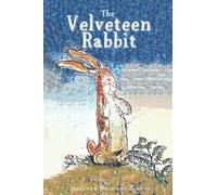 The Velveteen Rabbit: with the Classic Illustrated