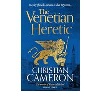 The Venetian Heretic – 'The Master of Historical Fiction' (Sunday Times)