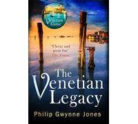 The Venetian Legacy: a haunting new thriller set in the beautiful and secretive islands of Venice from the bestselling author
