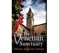 The Venetian Sanctuary: A gripping, atmospheric thriller set in the beautiful and secretive islands of Venice (The Nathan Sutherland Series)