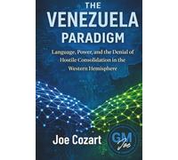 The Venezuela Paradigm: Language, Power, and the Denial of Hostile Consolidation in the Western Hemisphere