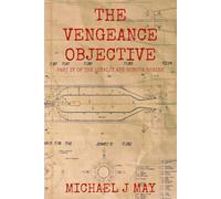 The Vengeance Objective: Part IV of the Loyalty & Honour Series