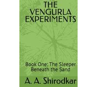 THE VENGURLA EXPERIMENTS: Book One: The Sleeper Beneath the Sand