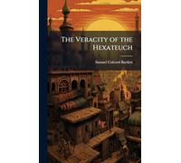The Veracity of the Hexateuch