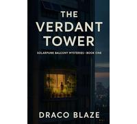 The Verdant Tower (Solarpunk Balcony Mysteries)