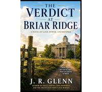 The Verdict at Briar Ridge: A Novel of Land, Power, and Revenge