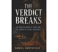 The Verdict Breaks: The Martha Moxley Case and the Limits of Legal Certainty