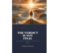 The Verdict Is Not Final: A Haitian Orphan's True Story of Loss, Faith, and Hope