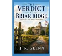 The Verdict of Briar Ridge: A Novel of Power, Land, and Revenge: 1 (The County Justice Files)
