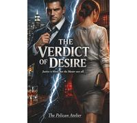 The Verdict of Desire: Justice is blind, but the Master sees all (The Inferno Collection)