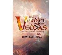 The verdict of the vedas (Vol-1)