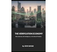 THE VERIFICATION ECONOMY: Why Authority, Not Intelligence, Is the Real AI Problem (The AI Survival Trilogy)
