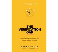 The Verification Gap: AI Safety Beyond Alignment: Why Outputs Must Be Certified (The Verification Series)