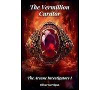 The Vermillion Curator (1) (Arcane Investigators)