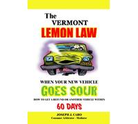 The Vermont Lemon Law - When Your New Vehicle Goes Sour (Volume 26)