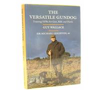 The Versatile Gundog: Training HPRs for Gun, Rifle and Hawk