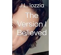 The Version I Believed (A Love Like That Became Me)