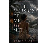 THE VERSION OF ME HE MET: A Novel (The Almost Strangers Series)