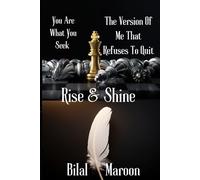 The Version of Me That Refuses to Quit - RISE & SHINE: Healing Poetry for Self-Love, Growth, and Emotional Strength