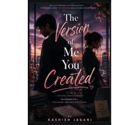 The Version of Me You Created