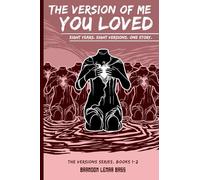 The Version of Me You Loved: Eight Years. Eight Versions. One Story.: 1 (The Versions Series)