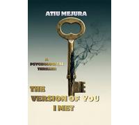 THE VERSION OF YOU I MET: A Psychological Thriller