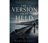 The Version That Held: A Grayport Cove Mystery (The Grayport Cove Mysteries)